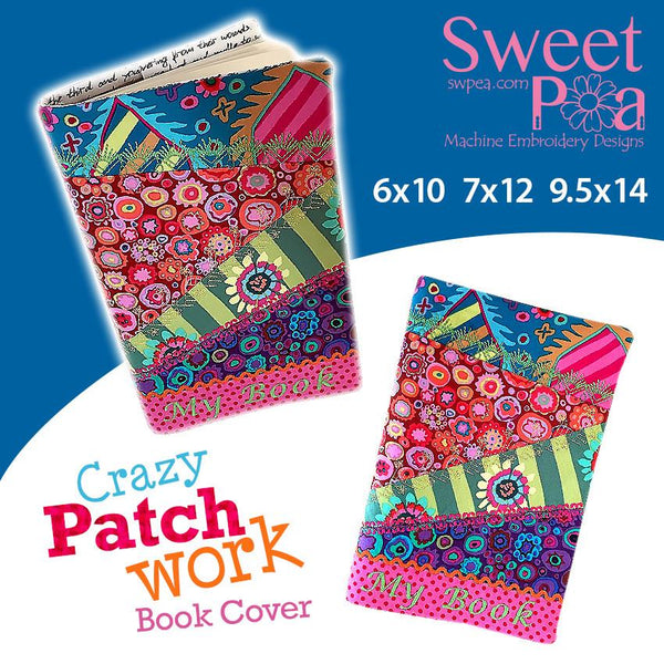 Crazy patchwork book cover 6x10 7x12 and 9.5x14 - Sweet Pea Australia In the hoop machine embroidery designs. in the hoop project, in the hoop embroidery designs, craft in the hoop project, diy in the hoop project, diy craft in the hoop project, in the hoop embroidery patterns, design in the hoop patterns, embroidery designs for in the hoop embroidery projects, best in the hoop machine embroidery designs perfect for all hoops and embroidery machines