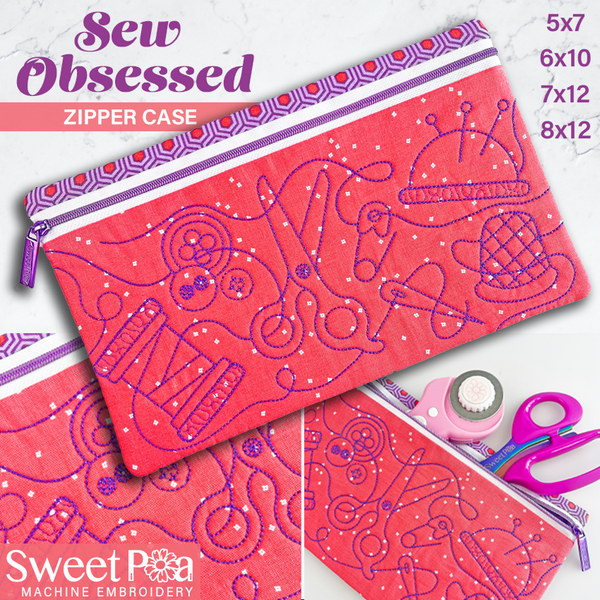 Sew Obsessed Zipper Case 5x7 6x10 7x12 8x12 In the hoop machine embroidery designs
