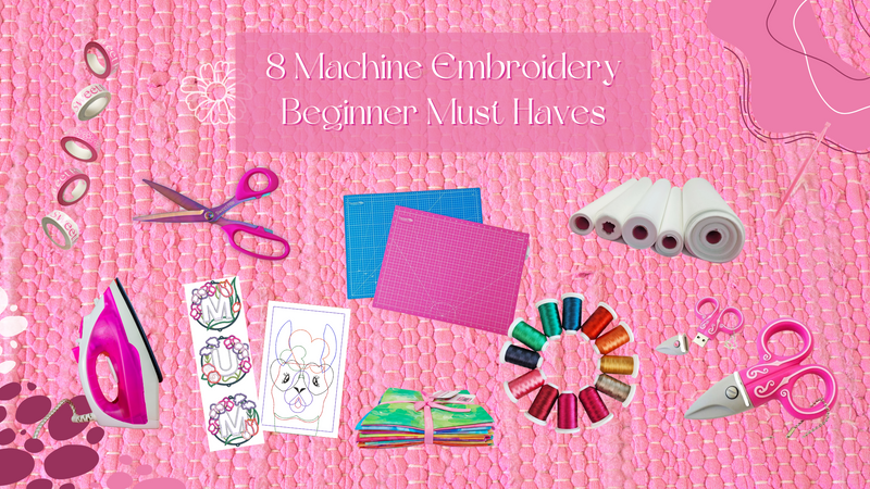 8 Machine Embroidery Beginner Must Haves [Infographic]