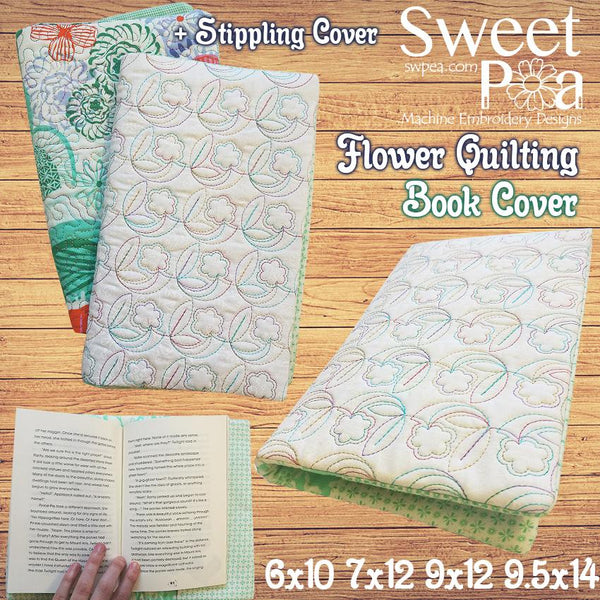 Flower Quilting book cover 6x10 7x12 9x12 and 9.5x14 - Sweet Pea Australia In the hoop machine embroidery designs. in the hoop project, in the hoop embroidery designs, craft in the hoop project, diy in the hoop project, diy craft in the hoop project, in the hoop embroidery patterns, design in the hoop patterns, embroidery designs for in the hoop embroidery projects, best in the hoop machine embroidery designs perfect for all hoops and embroidery machines