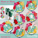 Mum or Mom Wall Hanger 5x5 6x6 7x7 In the hoop machine embroidery designs