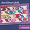 Star Flower Quilt 5x7 6x10 7x12 In the hoop machine embroidery designs